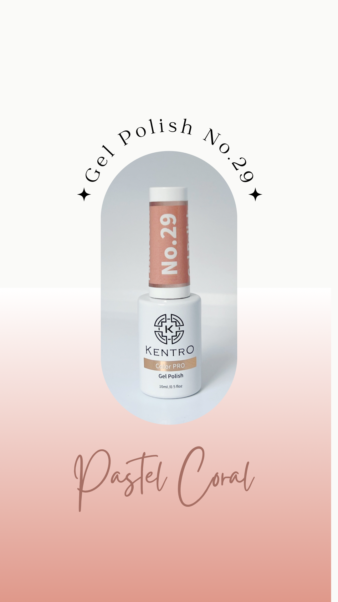 Kentro Color PRO Gel Polish 10ml - Pastel Coral No.29 - Kentro Beauty Supplies Ireland