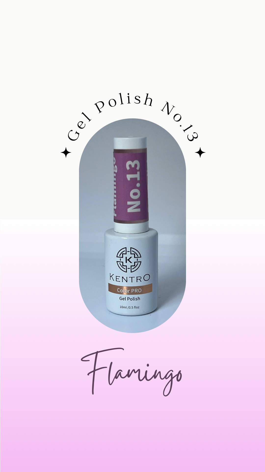 Kentro Color PRO Gel Polish 10ml - Flamingo No.13 - Kentro Beauty Supplies Ireland