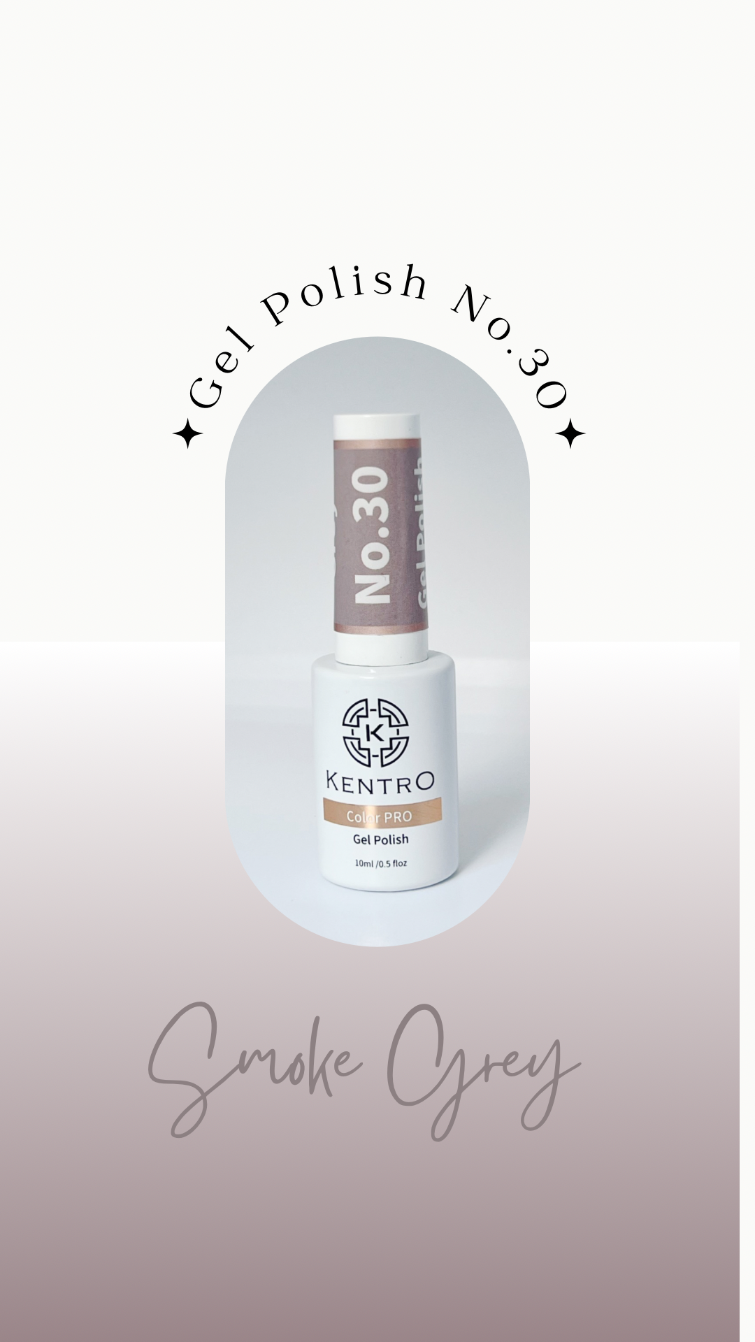 Kentro Color PRO Gel Polish 10ml - Smoke Grey No.30 - Kentro Beauty Supplies Ireland