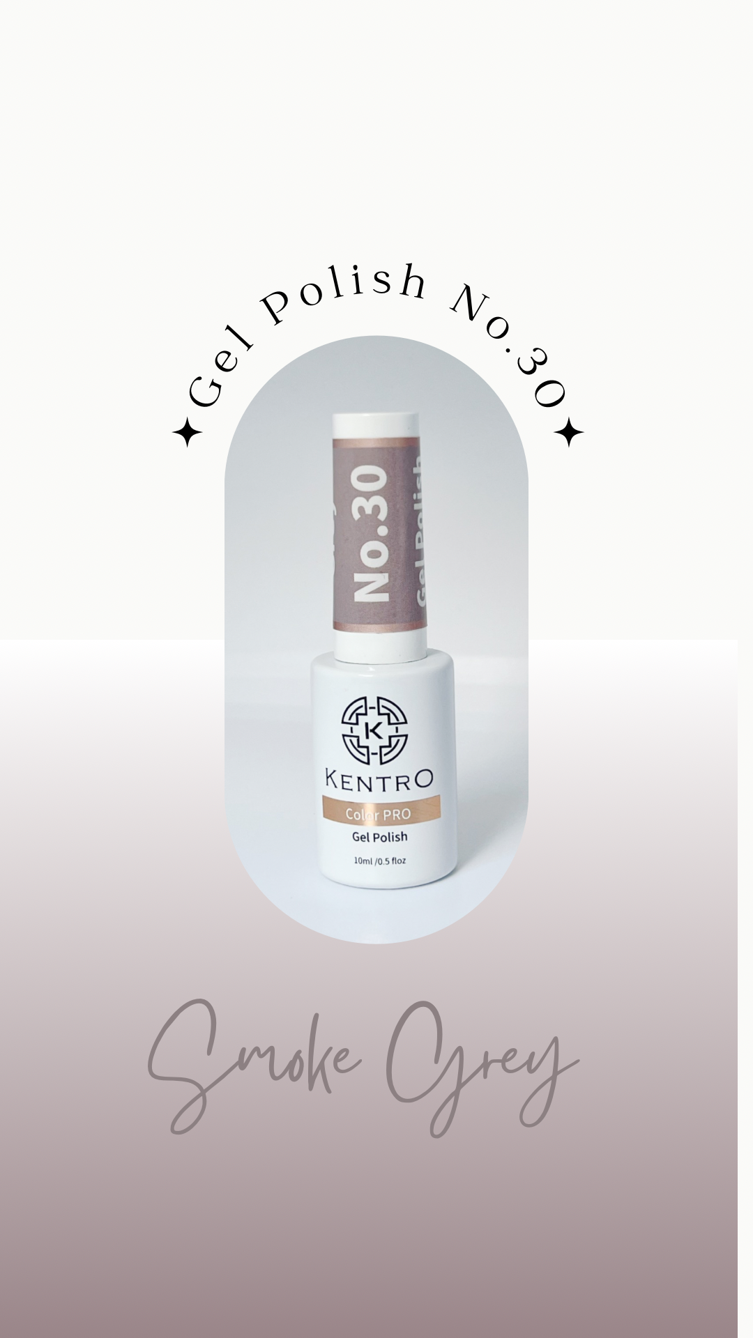 Kentro Color PRO Gel Polish 10ml - Smoke Grey No.30